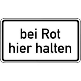 Schild "Bei Rot hier halten"