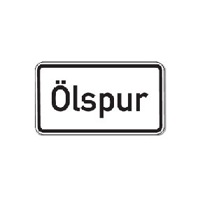 Schild Ölspur
