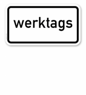 Zusatzzeichen "Werktags"